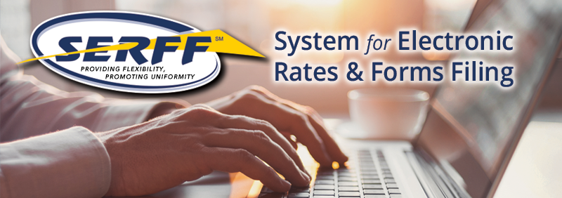SERFF: The System for Electronic Rates & Forms Filing